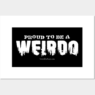 Proud to be a Weirdo Posters and Art